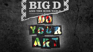 Big D and the Kids Table  Strong amp Fair ft The Doped Up Dollies [upl. by Hardin473]