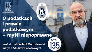 O podatkach i prawie podatkowym ujemny podatek należny Myśl 135 [upl. by Launamme]