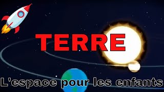 LESPACE POUR LES ENFANTS 🚀 LA TERRE [upl. by Aisaim]