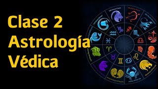 CLASE SEGUNDA Astrología Védica para Principiantes [upl. by Dylan]