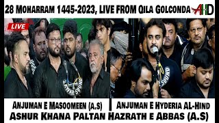 AHD LIVE🔴28 Muharram 2023 Qila Golconda  Anjuman e Masoomeen Anjuman e Hyderia amp Several Anjumans [upl. by Gerc]