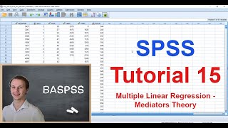 SPSS 15  Multiple Linear Regression  Mediators  Theory [upl. by Hilar]