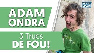 Escalade 3 TRUCS DE FOU sur ADAM ONDRA [upl. by Ribble746]