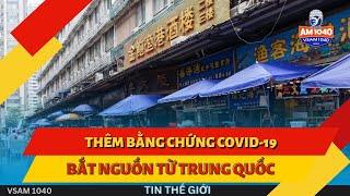 THÊM BẰNG CHỨNG COVID19 BẮT NGUỒN TỪ TRUNG QUỐC  TIN THẾ GIỚI 092024 [upl. by Gaelan]