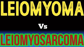 leiomyoma vs leiomyosarcoma [upl. by Ahsiekim]