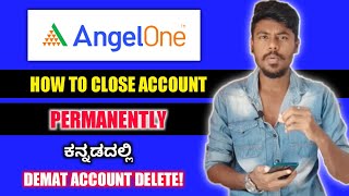 How To Close Angelone Account Permanently In Kannada🤔  Angel Broking Demat Account Close  2022 [upl. by Adamski]