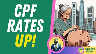 CPF Interest Rates UP Boost Your Savings Now  🦖 TheInvestingIguana EP53 [upl. by Ecinaj]