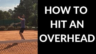 How To Hit An Overhead  Full Motion Technique  Connecting Tennis [upl. by Airdnaed]