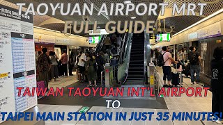 How to get the train to Taipei Main Station from Airport Taoyuan Airport MRT Review [upl. by Dielu]