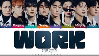 ATEEZ WORK Lyrics 에이티즈 WORK 가사 Color Coded HanRomEng  ShadowByYoongi [upl. by Schaefer]