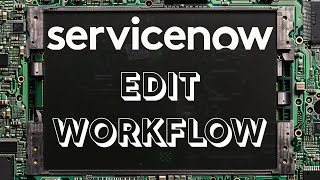 Edit a Workflow in ServiceNow  Workflow Editor  2024  Washington DC  Next Experience  Polaris [upl. by Oleg345]