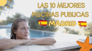 LAS 10 MEJORES PISCINAS PUBLICAS PARA IR EN MADRID [upl. by Hartzke]