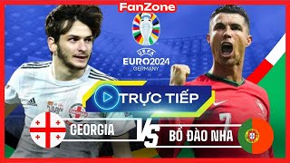 Trực tiếp Euro 2024  Georgia vs Bồ Đào Nha  Fanzone Livestream [upl. by Johnath]