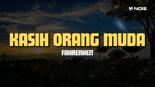 KASIH ORANG MUDA  FAHRENHEIT  LIRIK LAGU SLOW ROCK MALAYSIA TERBAIK 90AN [upl. by Buyse]