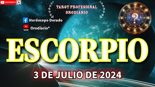 Horóscopo de Hoy  Escorpio  3 de Julio de 2024 Amor  Dinero  Salud [upl. by Autumn138]