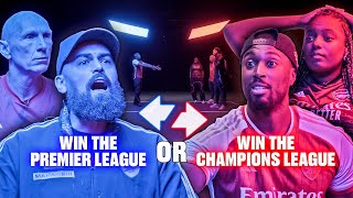 Arsenal Fans Argue Win The Premier League Or England Win The World Cup  Would You Rather [upl. by Alabaster]