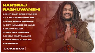 Top Bholenath Song of Hansraj Raghuwanshi Juke Box [upl. by Hagai871]