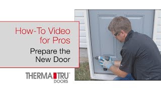 HowTo for Pros Prepare the New Door [upl. by Boccaj]