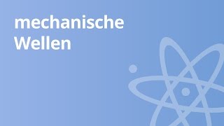 Huygenssches Prinzip  Wie mechanische Wellen sich ausbreiten  Physik  Schwingungen und Wellen [upl. by Hilten544]