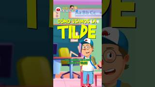 APRENDEMOS A USAR LA TILDE  CLUB DE INVESTIGADORES shorts  education youtubelearning [upl. by Kcuhc]