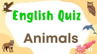 English Quiz I Animals [upl. by Lledualc]