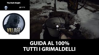 Resident Evil Village Guida al 100  Tutti i grimaldelli [upl. by Albrecht]