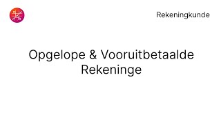 Opgelope amp Vooruitbetaalde Rekeninge  REKENINGKUNDE [upl. by Nnel]