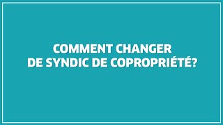 Comment changer de syndic de copropriété [upl. by Heida527]