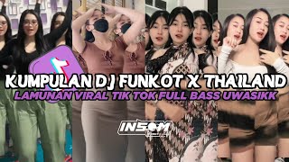 DJ FUNKOT X THAILAND LAMUNAN  DJ FUNKOT VIRAL TIK TOK TERBARU 2024 FULL BASS [upl. by Izabel]