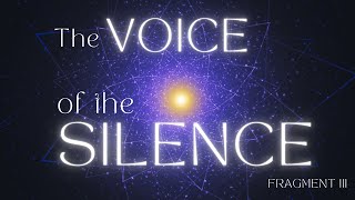 THEOSOPHY quotThe Voice of the Silencequot  Fragment III quotThe Seven Portalsquot [upl. by Ynohtnaleahcim903]