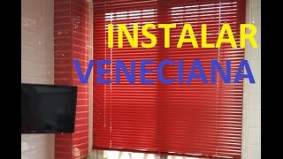 Instalar Persiana Veneciana PASO A PASO [upl. by Thistle]