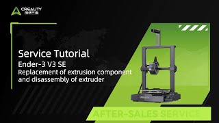 Service Tutorial Ender 3 V3 SE Replacement of extrusion component and disassembly of extruder [upl. by Dnomayd404]