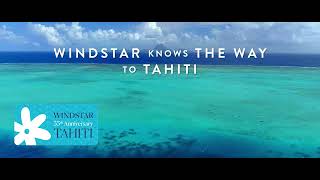 Windstar Knows the Way to Tahiti [upl. by Park494]