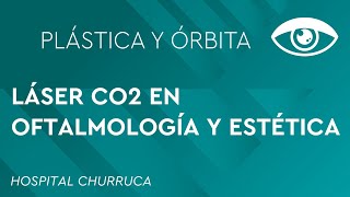 LASER CO2 EN OFTALMOLOGÍA Y ESTÉTICA [upl. by Eneliak]