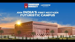 India’s First NextGen Campus Chandigarh University Lucknow [upl. by Eelibuj766]