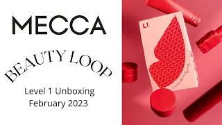 Mecca Beauty Loop Level 1 Unboxing  February 2023 [upl. by Putscher]