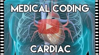 Cardiac Medical Coding Part 1 Basics and Terminology [upl. by Swayder462]