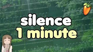 silence in 1 minute [upl. by Attenev957]