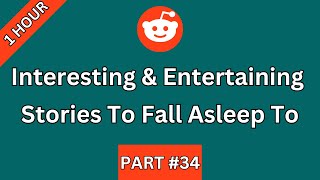 1 HOUR Of Interesting And Entertaining Stories To Fall Asleep To Or Just Help You Relax  PART 34 [upl. by Nimzzaj]