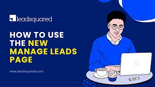 How to Use the New Manage Leads Page [upl. by Kermie]