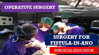 SURGERY FOR FISTULA IN ANO STEP BY STEP OPERATIVE SURGERY [upl. by Aifas]