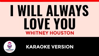 I WILL ALWAYS LOVE YOU Whitney Houston  Karaoke Version [upl. by Jammie843]