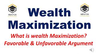 Wealth Maximization  Favorable amp Unfavorable Argument  Financial Management [upl. by Nettle]