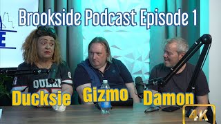 Brookside Podcast Episode 1  Damon Grant Gizmo amp Dicksie [upl. by Siddra]