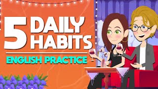 How to Learn English Effectively  5 Daily Habits English Practice [upl. by Eissed]