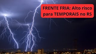 FRENTE FRIA Alto risco de temporais no RS [upl. by Enoyrt]