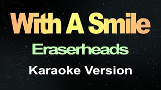 With A Smile  Eraserheads Karaoke [upl. by Eico]