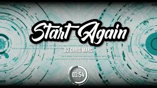 DJ Chris Marc  Start Again Genre Vocal Dance Pop [upl. by Inaoj]