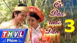 THVL  Cô dâu tuổi dần  Tập 3 [upl. by Nyletak]