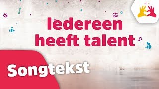 Kinderen voor Kinderen  Iedereen heeft talent songtekst [upl. by Caplan]